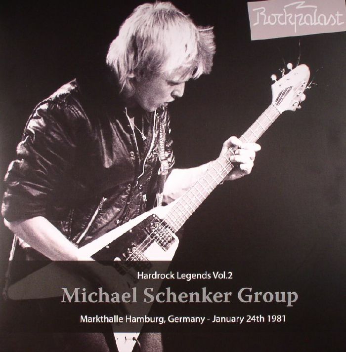 MICHAEL SCHENKER GROUP - Hardrock Legends Vol 2: Markthalle Hamburg 1981