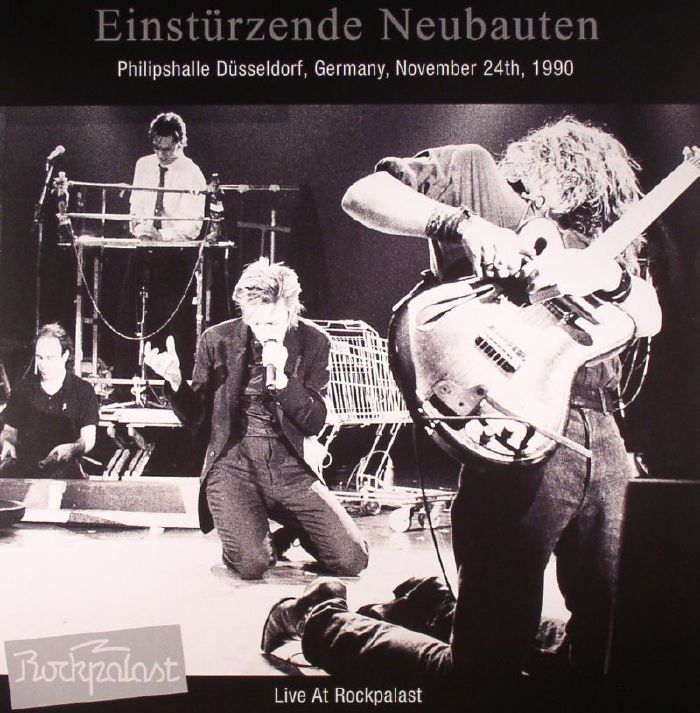 EINSTURZENDE NEUBAUTEN - Live At Rockpalast: Philipshalle Dusseldorf, Germany, November 24th, 1990