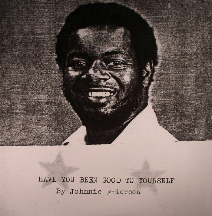 FRIERSON, Johnnie - Have You Been Good To Yourself