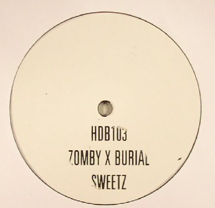 ZOMBY/BURIAL - Sweetz