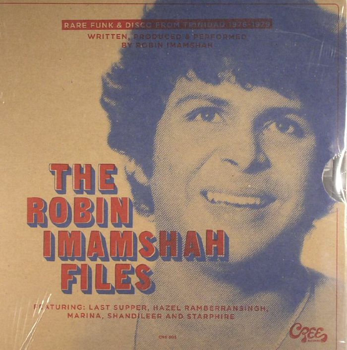 IMAMSHAH, Robin/VARIOUS - The Robin Imamshah Files: Rare Funk & Disco From Trinidad 1976-1979