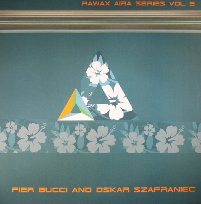 BUCCI, Pier/OSKAR SZAFRANIEC - Rawax Aira Series Vol 5