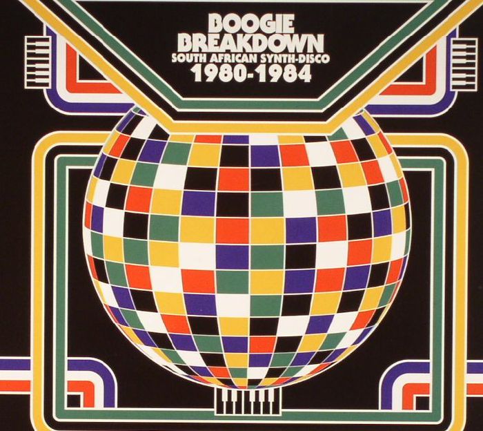 VARIOUS - Boogie Breakdown: South African Synth Disco 1980-1984