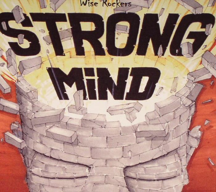 WISE ROCKERS - Strong Mind