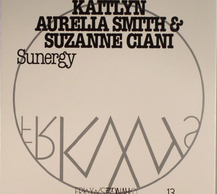 SMITH, Kaitlyn Aurelia /SUZANNE CIANI - Sunergy