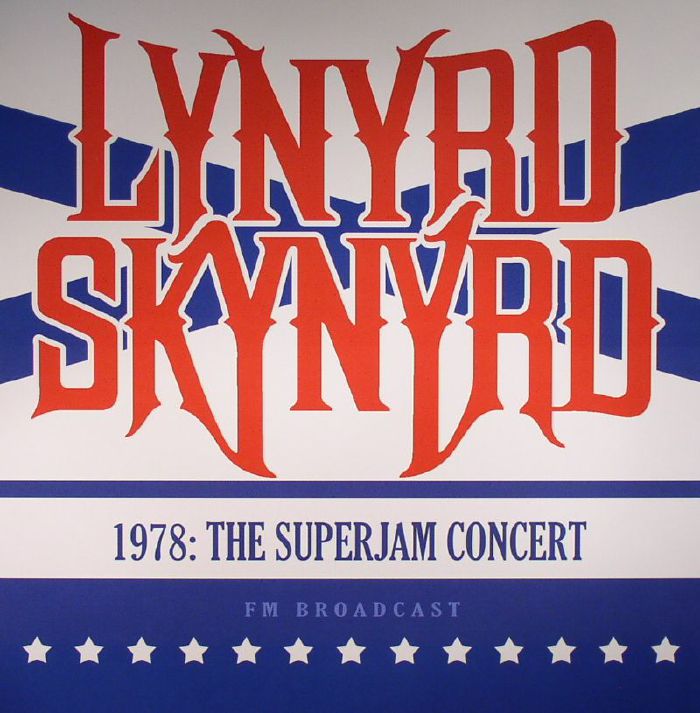 LYNYRD SKYNYRD - 1978: The Superjam Concert FM Broadcast