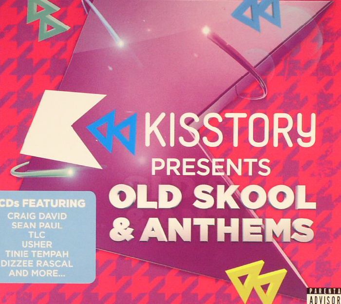 VARIOUS - Kisstory Presents Old Skool & Anthems