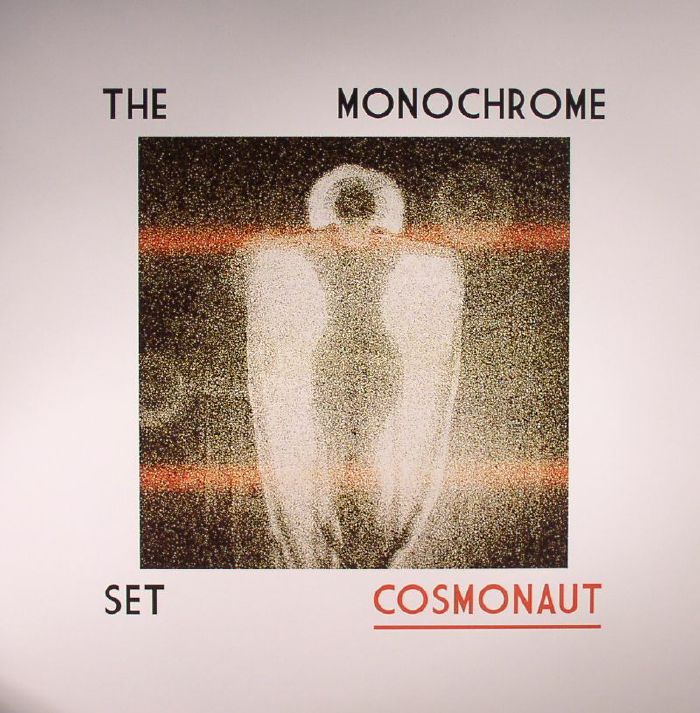MONOCHROME SET, The - Cosmonaut