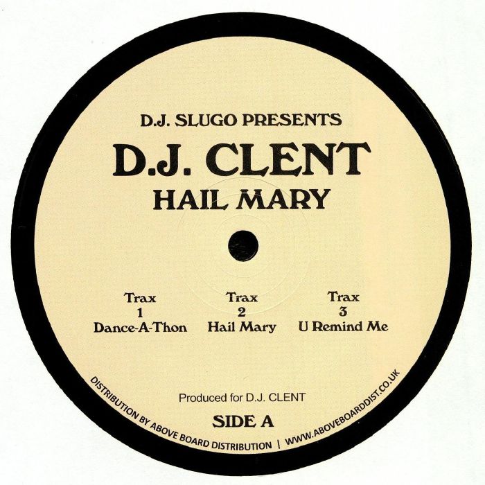 Dj Slugo Presents Dj Clent Hail Mary Vinyl At Juno Records.