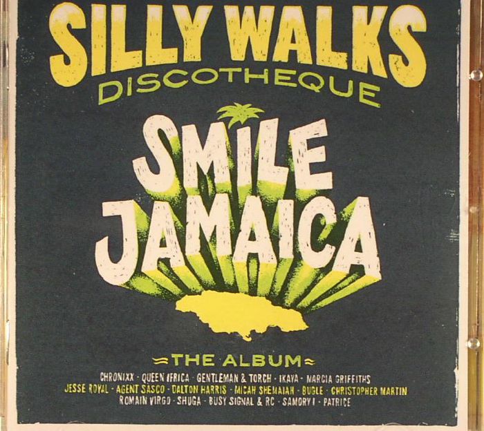 SILLY WALKS DISCOTHEQUE/VARIOUS - Smile Jamaica