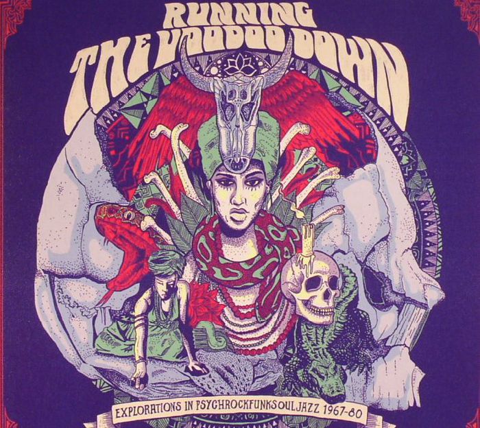 VARIOUS - Running The Voodoo Down: Explorations In Psychrockfunksouljazz 1967-80