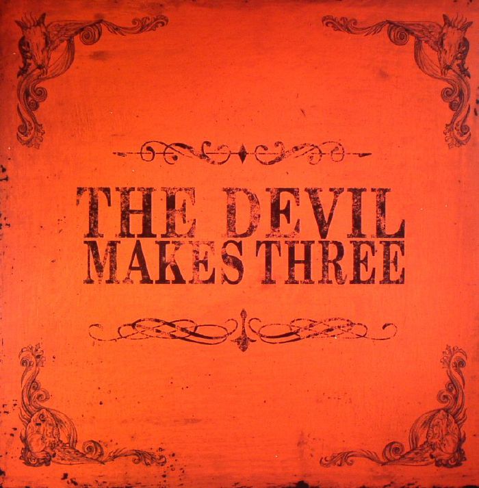 DEVIL MAKES THREE, The - The Devil Makes Three