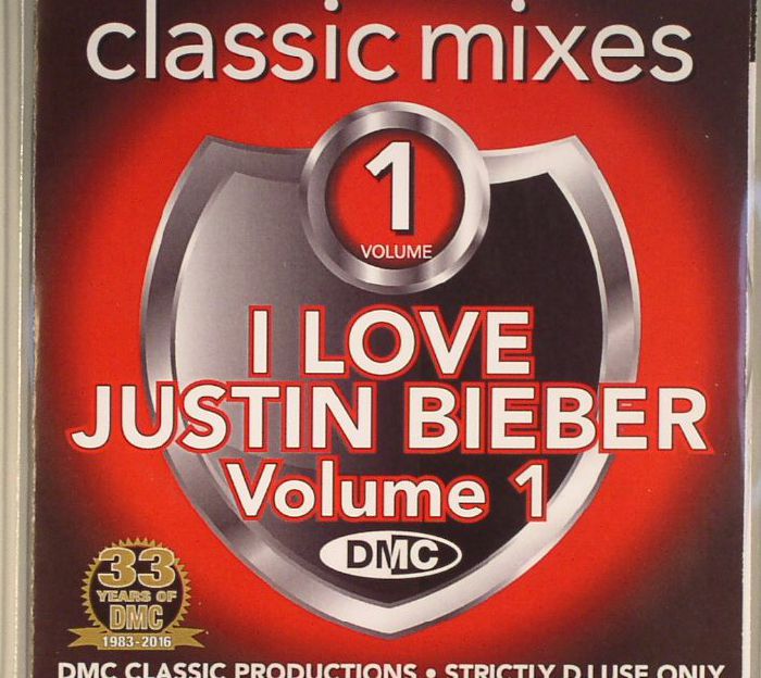 VARIOUS - DMC Classic Mixes: I Love Justin Bieber Volume 1 (Strictly DJ Only)
