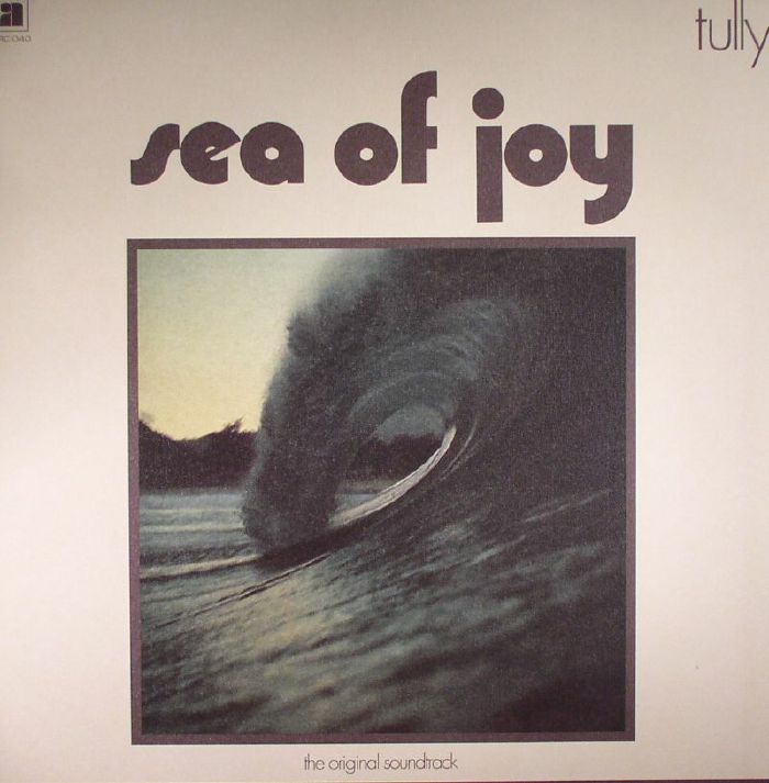 TULLY - Sea Of Joy: The Original Soundtrack