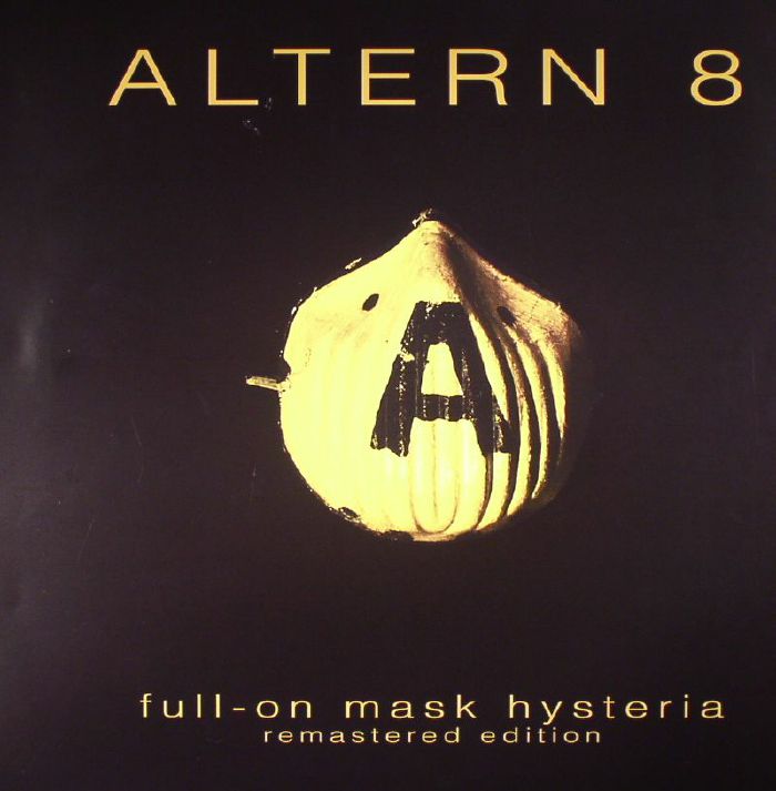 ALTERN 8 - Full On Mask Hysteria (remastered)