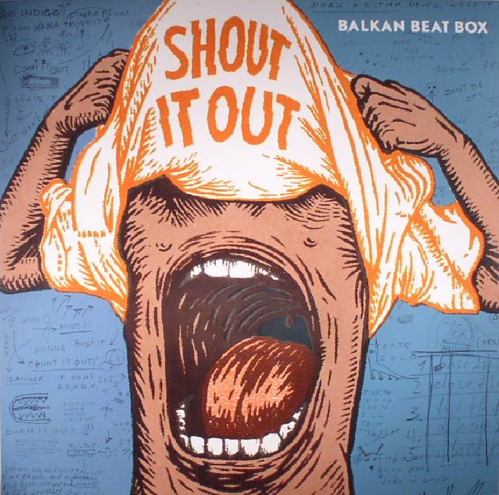 BALKAN BEAT BOX - Shout It Out