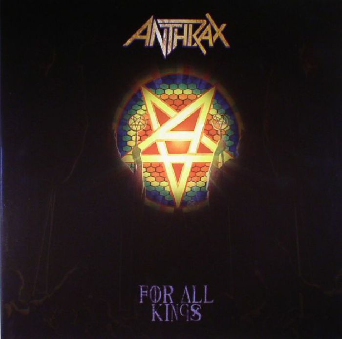 ANTHRAX - For All Kings