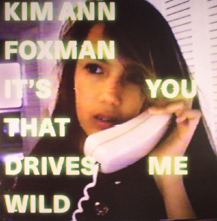 FOXMAN, Kim Ann - It's You That Drives Me Wild