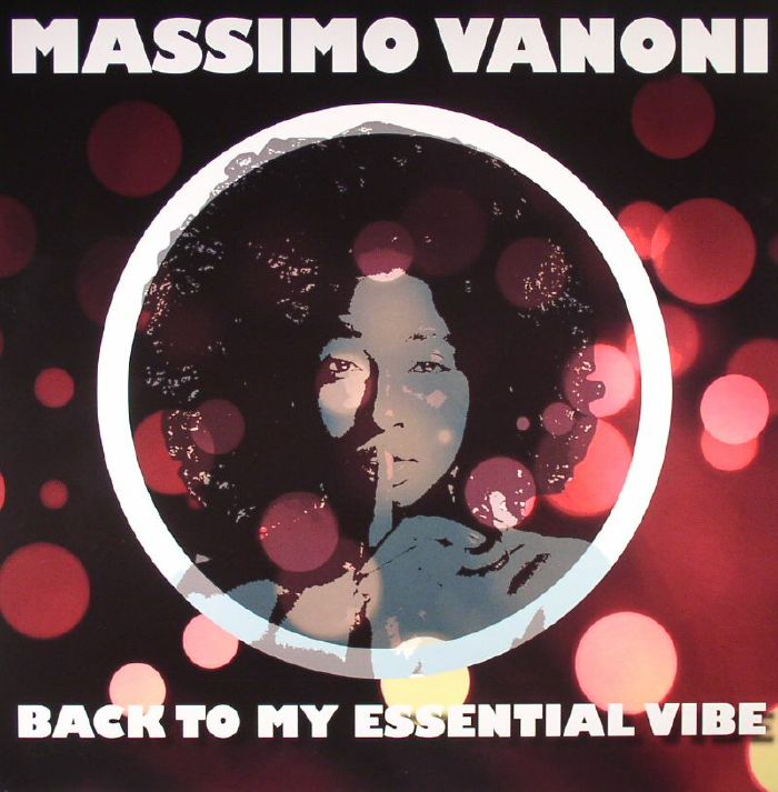 VANONI, Massimo - Back To My Essential Vibe