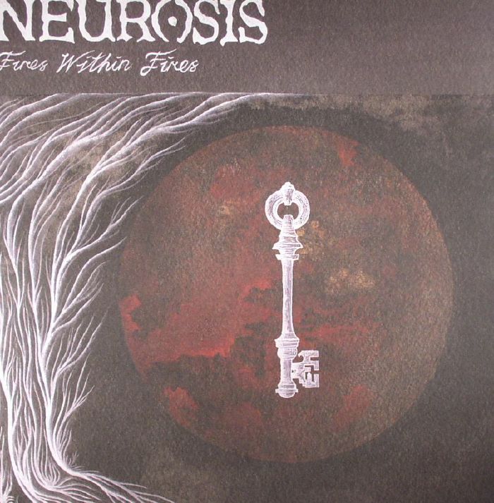 NEUROSIS - Fires Within Fires