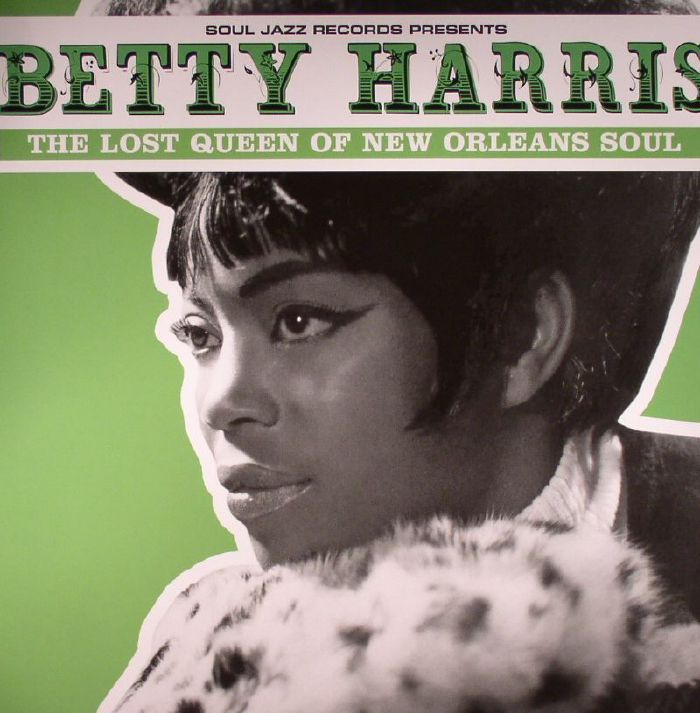 HARRIS, Betty - The Lost Queen Of New Orleans Soul