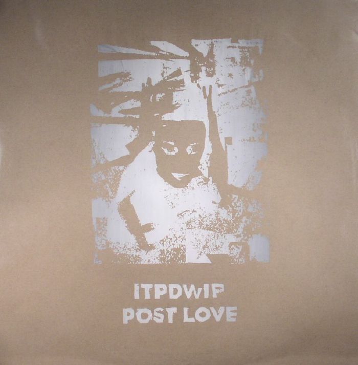 ITPDWIP - Post Love