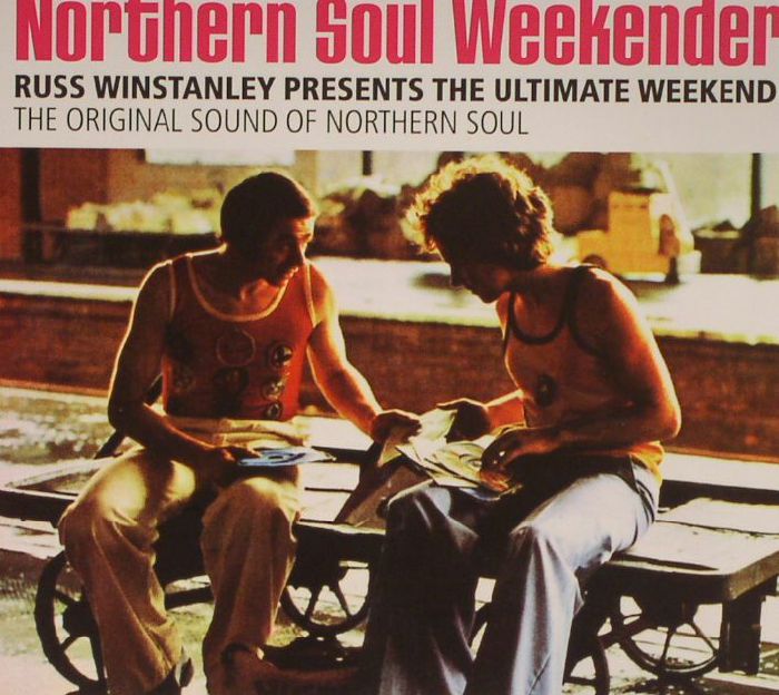 WINSTANLEY, Russ/VARIOUS - Northern Soul Weekender: The Original Sound Of Northern Soul