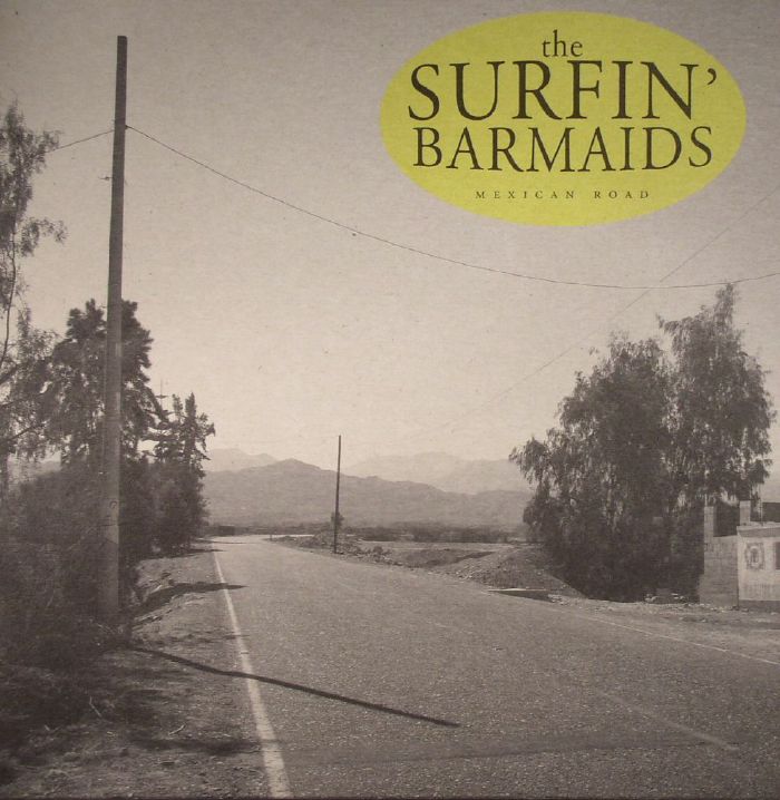 SURFIN' BARMAIDS, The - Mexican Road