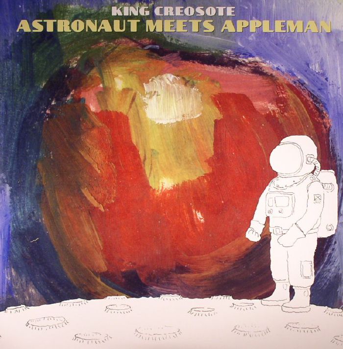 KING CREOSOTE - Astronaut Meets Appleman