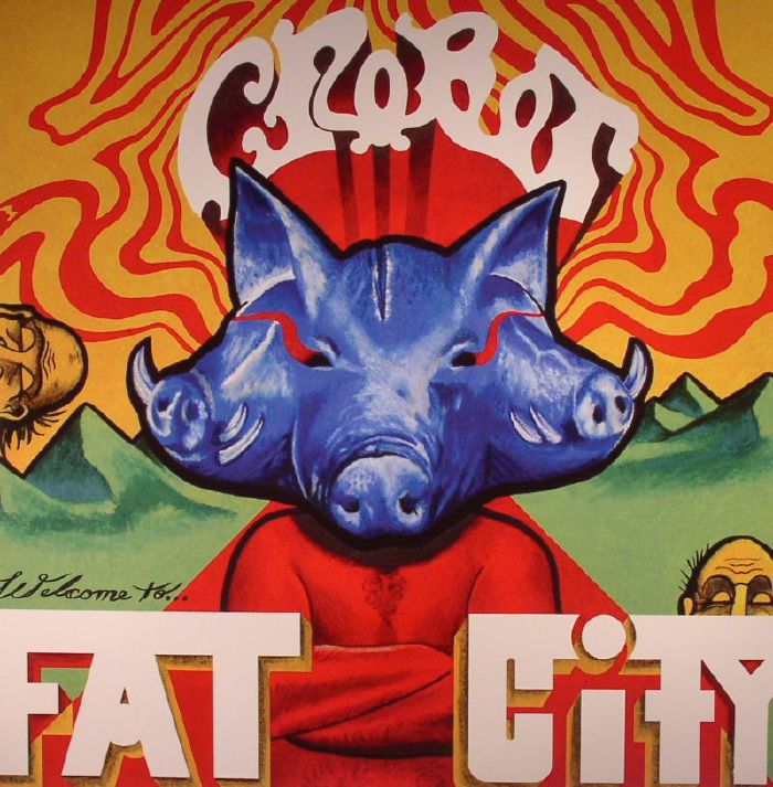 CROBOT - Welcome To Fat City