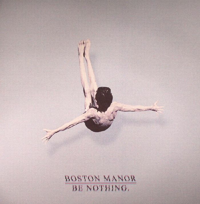 BOSTON MANOR - Be Nothing