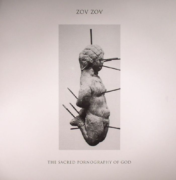 ZOV ZOV - The Sacred Pornography Of God