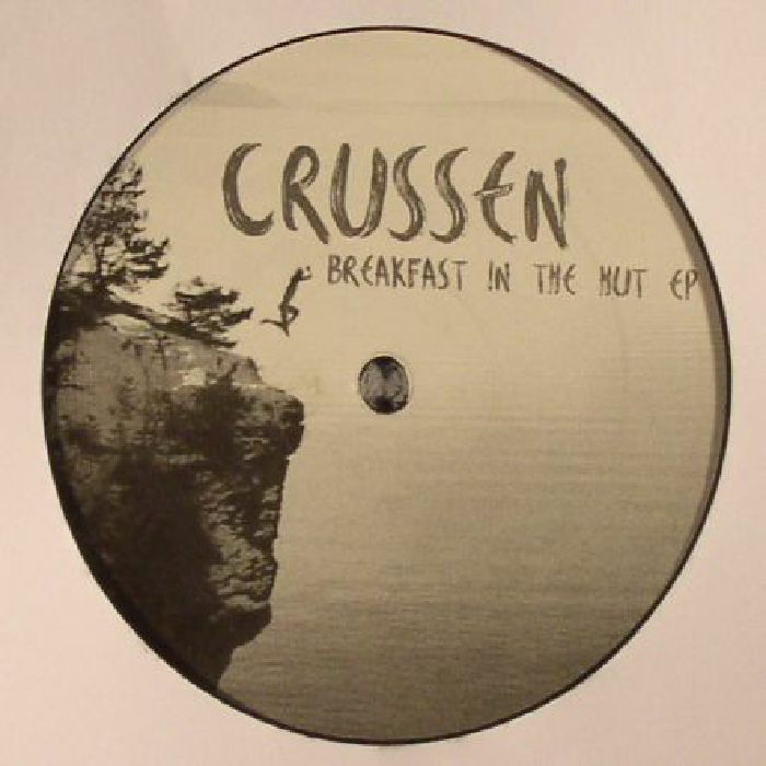 CRUSSEN - Breakfast In The Hut EP