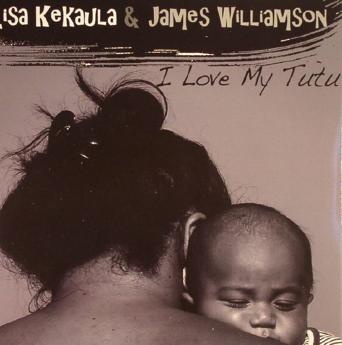 KEKAULA, Lisa/JAMES WILLIAMSON - I Love My Tutu