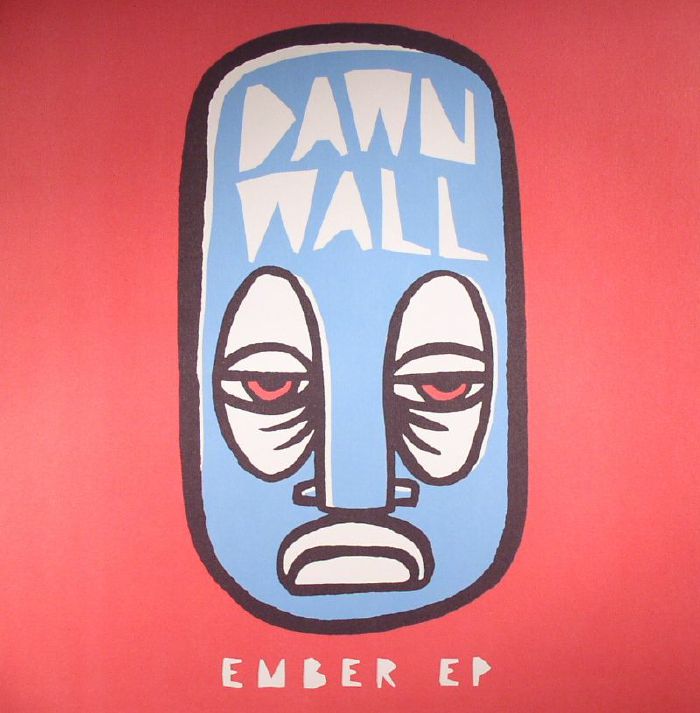 DAWN WALL - Ember EP