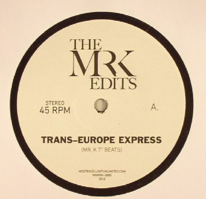MR K - Trans Europe Express (edits)