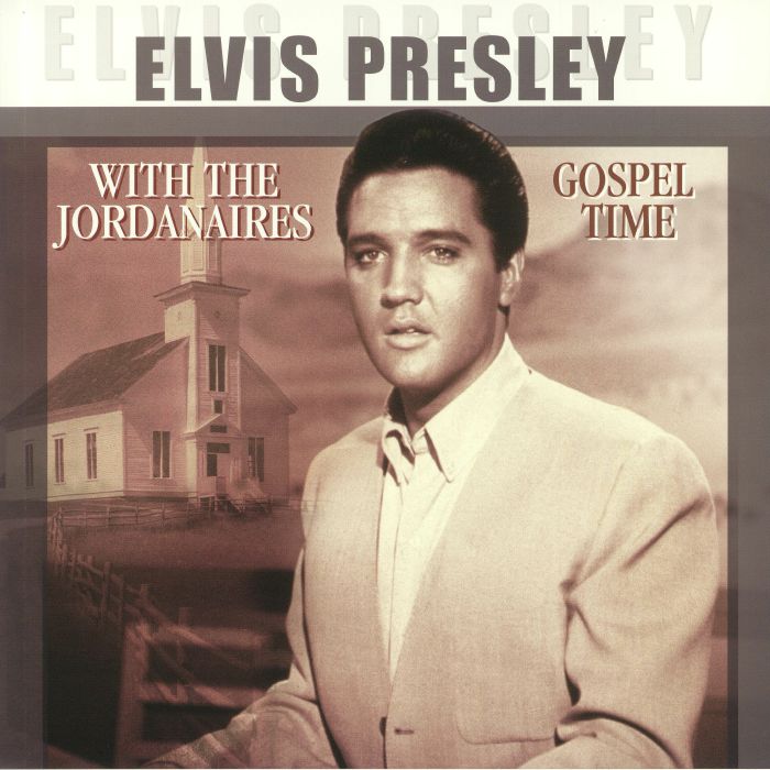 PRESLEY, Elvis with THE JORDANAIRES - Gospel Time