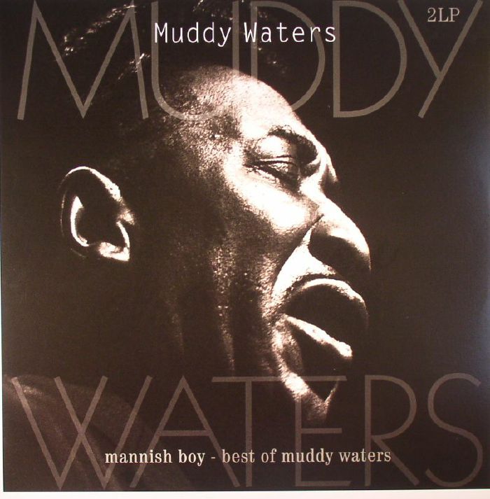 MUDDY WATERS - Mannish Boy: Best Of Muddy Waters