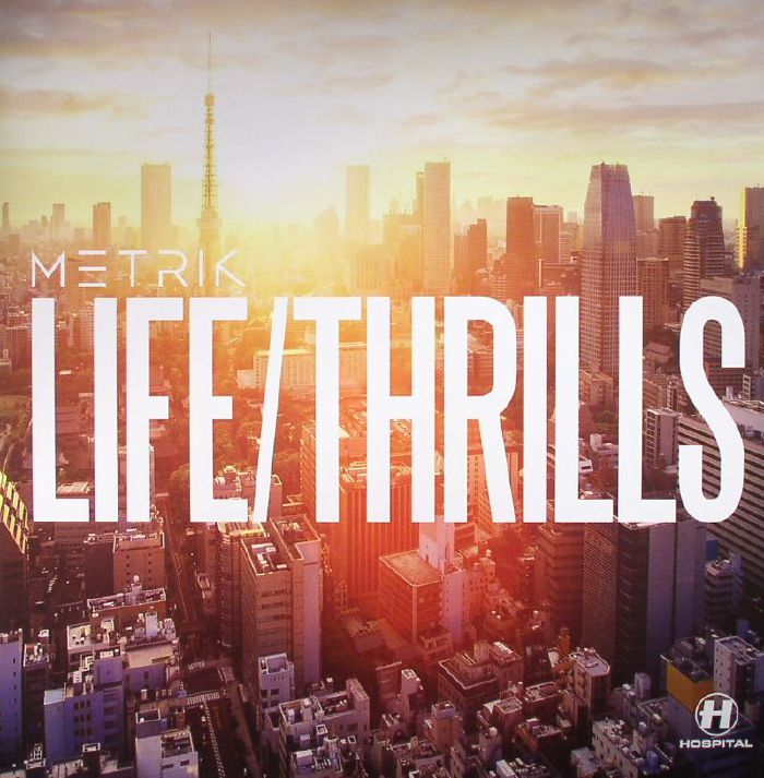 METRIK - Life/Thrills