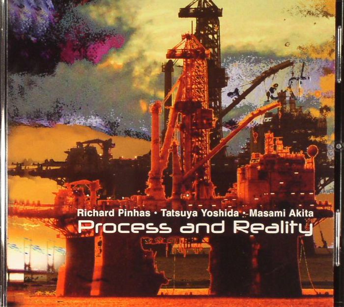 PINHAS, Richard/TATSUYA YOSHIDA/MASAMI AKITA - Process & Reality