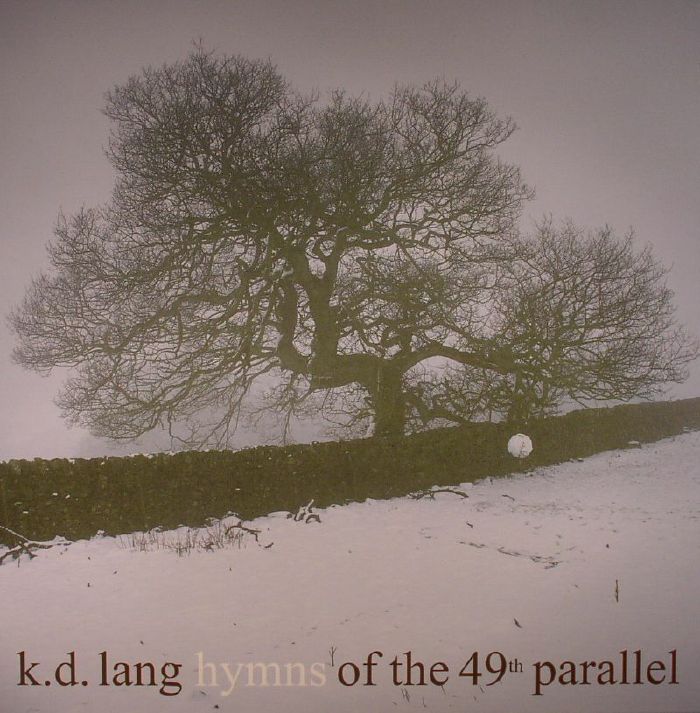 LANG, KD - Hymns Of The 49th Parallel