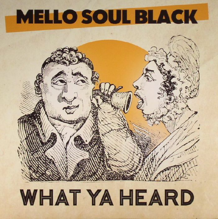 MELLO SOUL BLACK - What Ya Heard