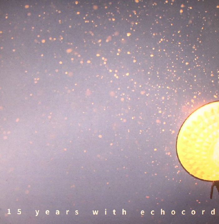VARIOUS - 15 Years With Echocord