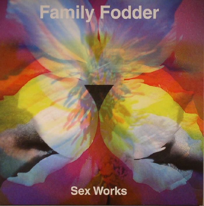 FAMILY FODDER - Sex Works
