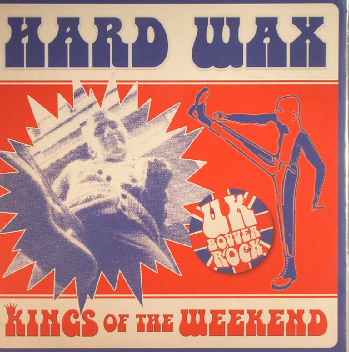 HARD WAX - Kings Of The Weekend