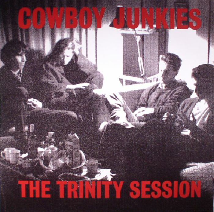 COWBOY JUNKIES - The Trinity Session (remastered)