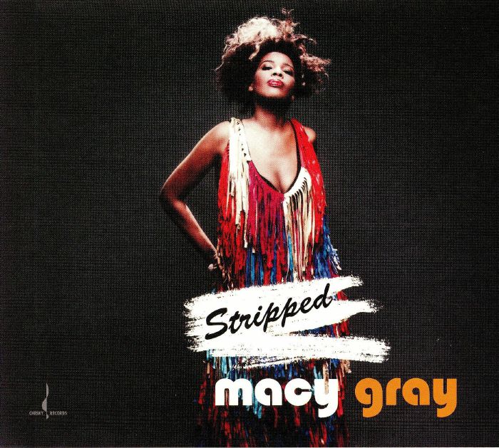 GRAY, Macy - Stripped