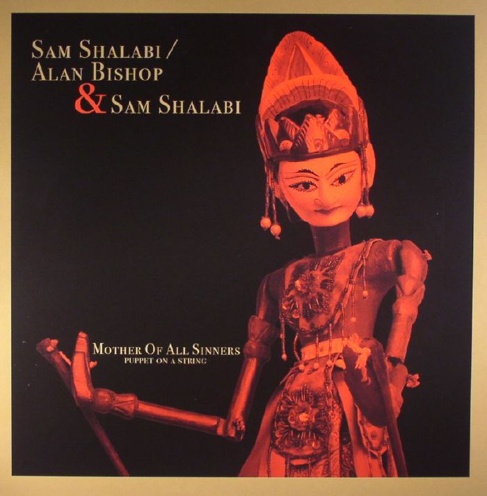 SHALABI, Sam/ALAN BISHOP - Mother Of All Sinners: Puppet On A String