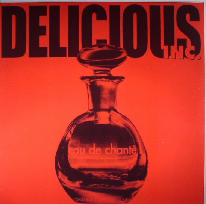 DELICIOUS INC - Eau De Chante (reissue)