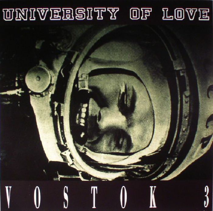 UNIVERSITY OF LOVE feat MBG - Vostok 3 (reissue)